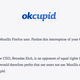 Illustration for article titled OKCupid Website Blocks Firefox Because of Mozilla CEO's Anti-Gay Beliefs